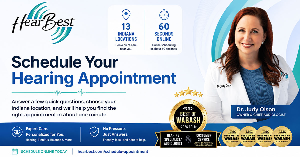 Schedule your hearing appointment online with HearBest. Dr. Judy Olson, Best of Wabash award-winning hearing care, serving 13 Indiana locations.
